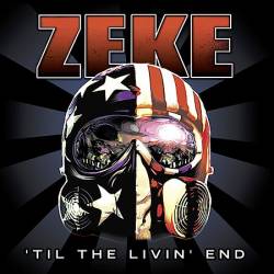 Zeke : Til the livin' End